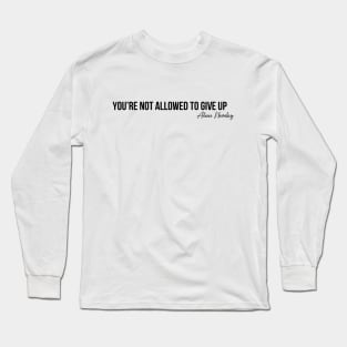 Free Navalny Free Russian Alexei Navalny, You're Not Allowed To Give Up Long Sleeve T-Shirt